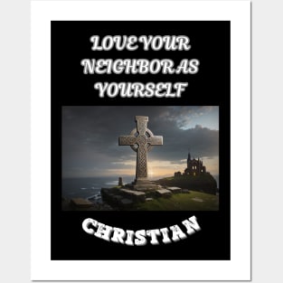 Christian Sayings, Love Your Neighbor As Yourself Posters and Art